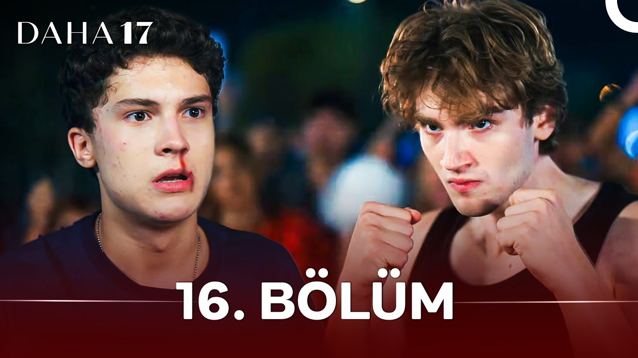 Daha 17 Episode 16